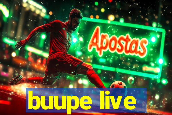 buupe live